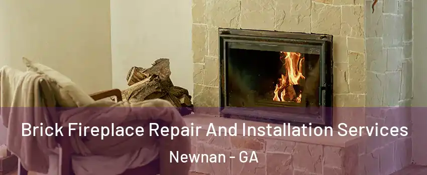  Brick Fireplace Repair And Installation Services Newnan - GA