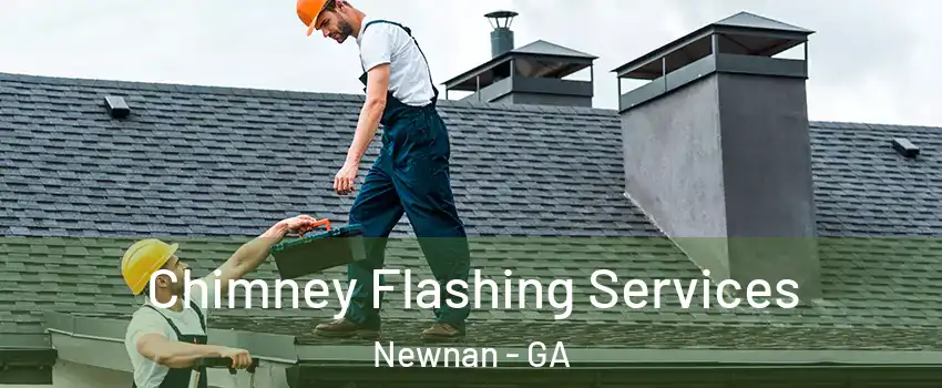  Chimney Flashing Services Newnan - GA