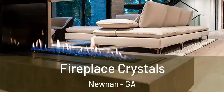  Fireplace Crystals Newnan - GA
