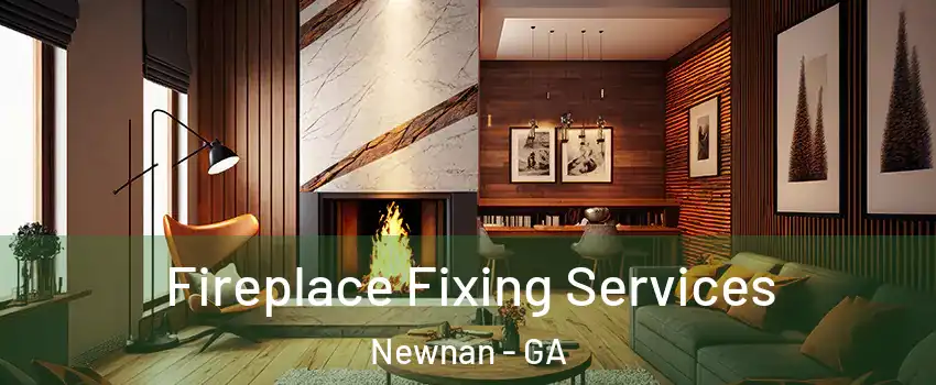  Fireplace Fixing Services Newnan - GA
