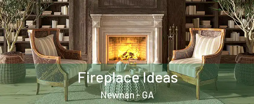  Fireplace Ideas Newnan - GA