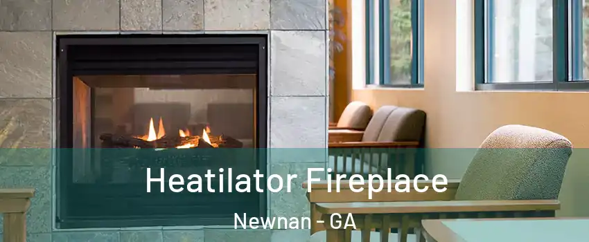  Heatilator Fireplace Newnan - GA