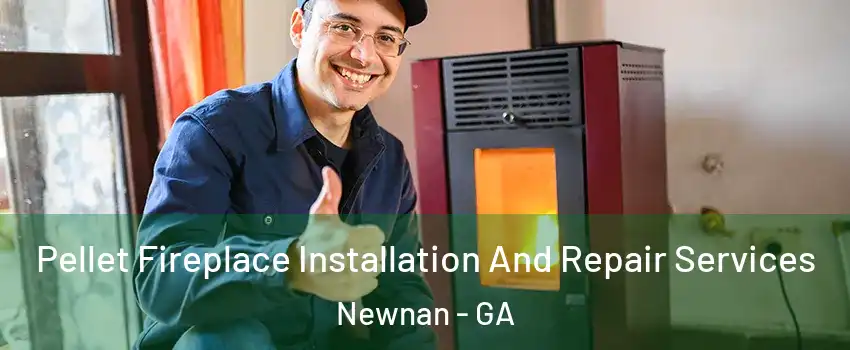  Pellet Fireplace Installation And Repair Services Newnan - GA